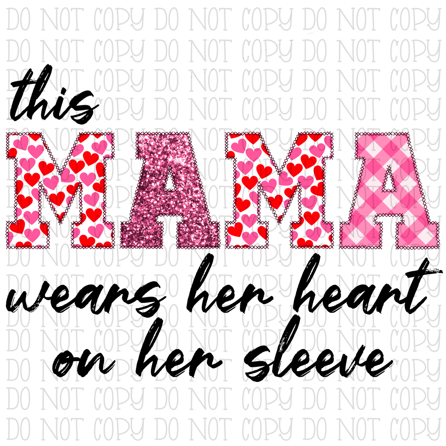 This Mama Wears Her Heart on Her Sleeve - Includes 4 Hearts