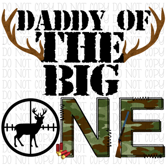Daddy of The Big One - Hunting - Green Camo