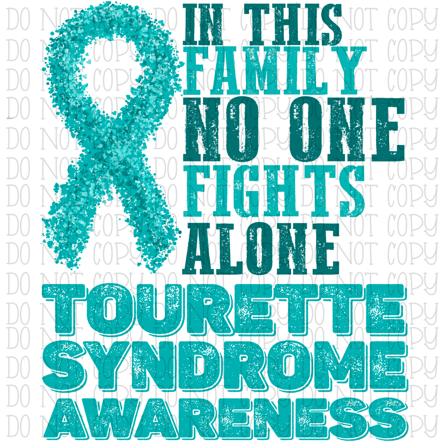 In This Family No One Fights Alone - Tourette Syndrome Awareness - Ribbon